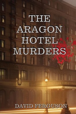 The Aragon Hotel Murders