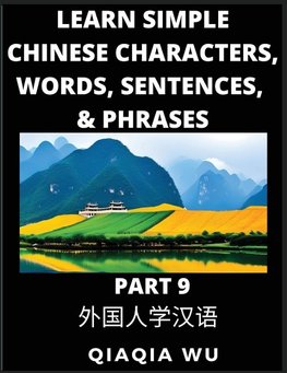 Learn Simple Chinese Characters, Words, Sentences, and Phrases (Part 9)