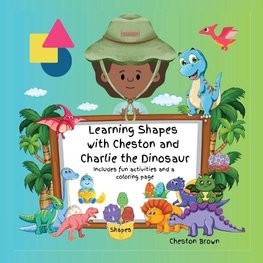 Learning Shapes with Cheston and Charlie the Dinosaur