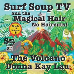 Surf Soup TV and the Magical Hair