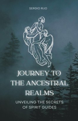 Journey to the Ancestral Realms