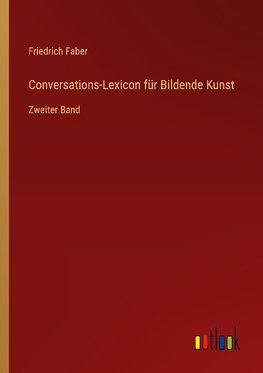 Conversations-Lexicon für Bildende Kunst