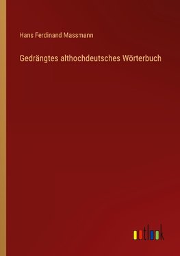 Gedrängtes althochdeutsches Wörterbuch