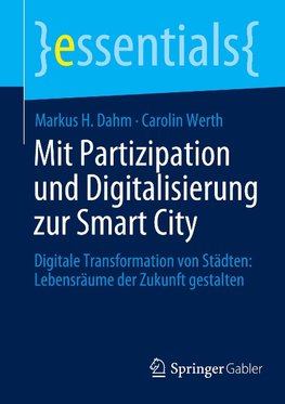 Mit Partizipation und Digitalisierung zur Smart City