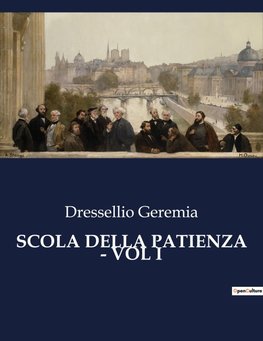 SCOLA DELLA PATIENZA - VOL I