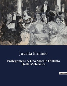 Prolegomeni A Una Morale Distinta Dalla Metafisica