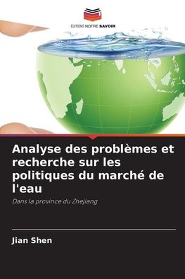 Analyse des problèmes et recherche sur les politiques du marché de l'eau