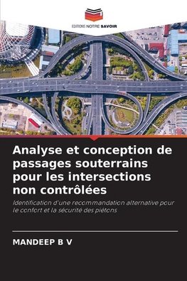 Analyse et conception de passages souterrains pour les intersections non contrôlées