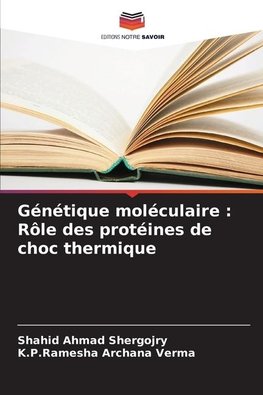 Génétique moléculaire : Rôle des protéines de choc thermique