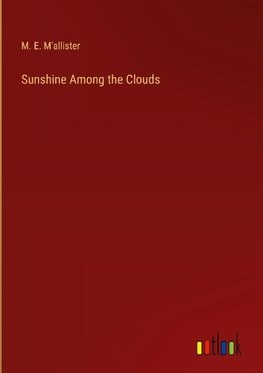 Sunshine Among the Clouds