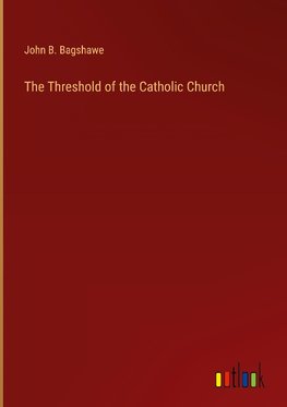 The Threshold of the Catholic Church