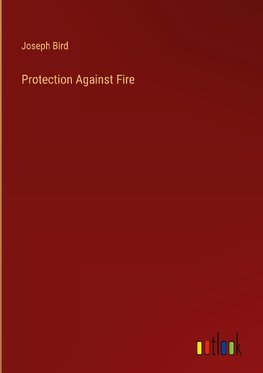 Protection Against Fire