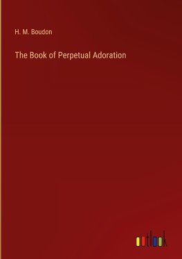 The Book of Perpetual Adoration