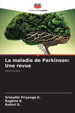 La maladie de Parkinson: Une revue