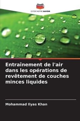 Entraînement de l'air dans les opérations de revêtement de couches minces liquides