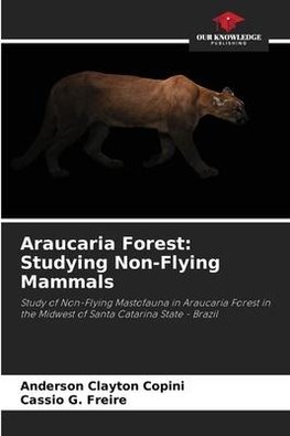 Araucaria Forest: Studying Non-Flying Mammals