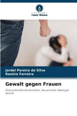 Gewalt gegen Frauen