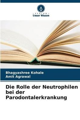 Die Rolle der Neutrophilen bei der Parodontalerkrankung