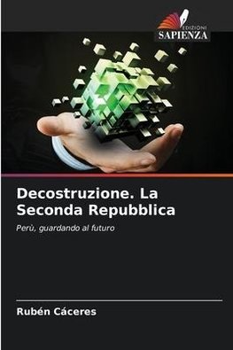 Decostruzione. La Seconda Repubblica