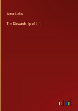 The Stewardship of Life