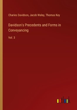 Davidson's Precedents and Forms in Conveyancing