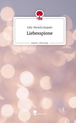 Liebesspione. Life is a Story - story.one