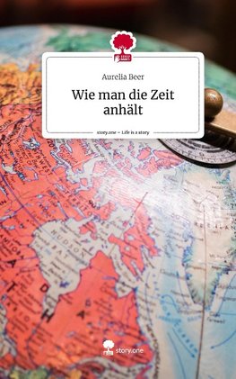 Wie man die Zeit anhält. Life is a Story - story.one