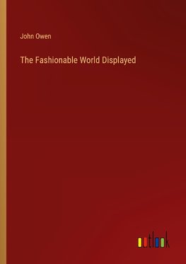 The Fashionable World Displayed