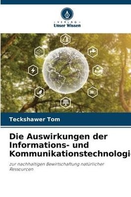 Die Auswirkungen der Informations- und Kommunikationstechnologie