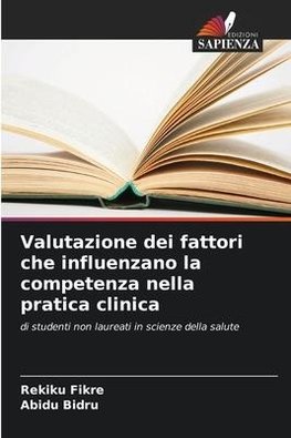 Valutazione dei fattori che influenzano la competenza nella pratica clinica