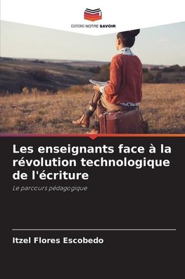 Les enseignants face à la révolution technologique de l'écriture