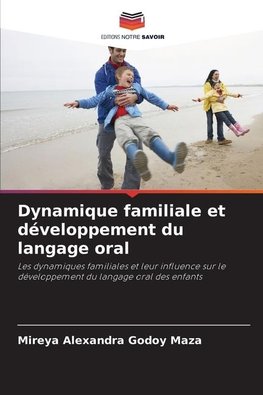 Dynamique familiale et développement du langage oral