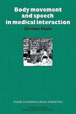 Body Movement and Speech in Medical Interaction