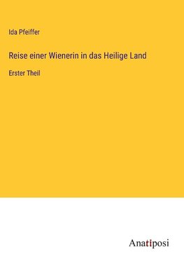 Reise einer Wienerin in das Heilige Land