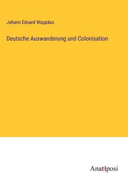 Deutsche Auswanderung und Colonisation