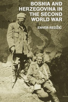 Redzic, E: Bosnia and Herzegovina in the Second World War