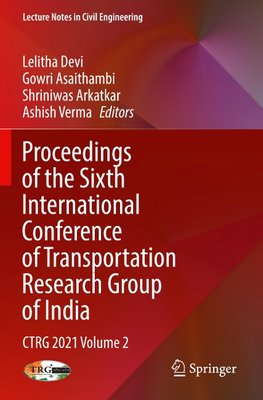 Proceedings of the Sixth International Conference of Transportation Research Group of India