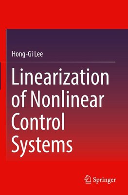 Linearization of Nonlinear Control Systems