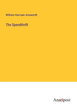 The Spendthrift