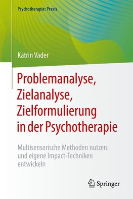 Problemanalyse, Zielanalyse, Zielformulierung in der Psychotherapie