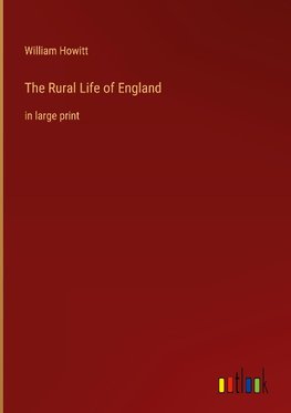 The Rural Life of England