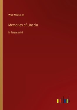 Memories of Lincoln