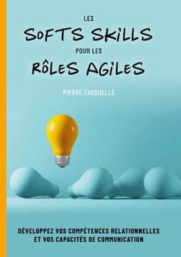 les soft Skills pour les rôles Agiles