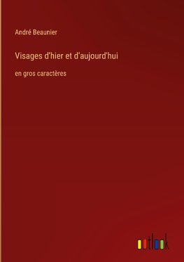 Visages d'hier et d'aujourd'hui