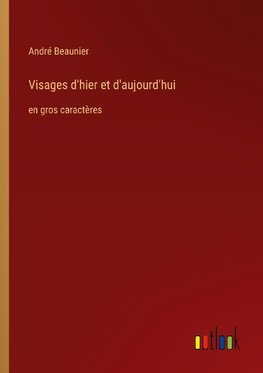 Visages d'hier et d'aujourd'hui