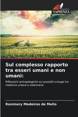 Sul complesso rapporto tra esseri umani e non umani: