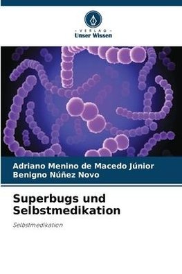 Superbugs und Selbstmedikation