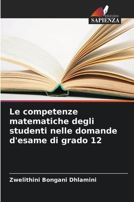 Le competenze matematiche degli studenti nelle domande d'esame di grado 12