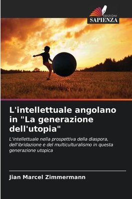 L'intellettuale angolano in "La generazione dell'utopia"