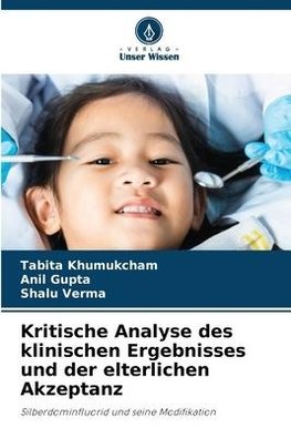 Kritische Analyse des klinischen Ergebnisses und der elterlichen Akzeptanz